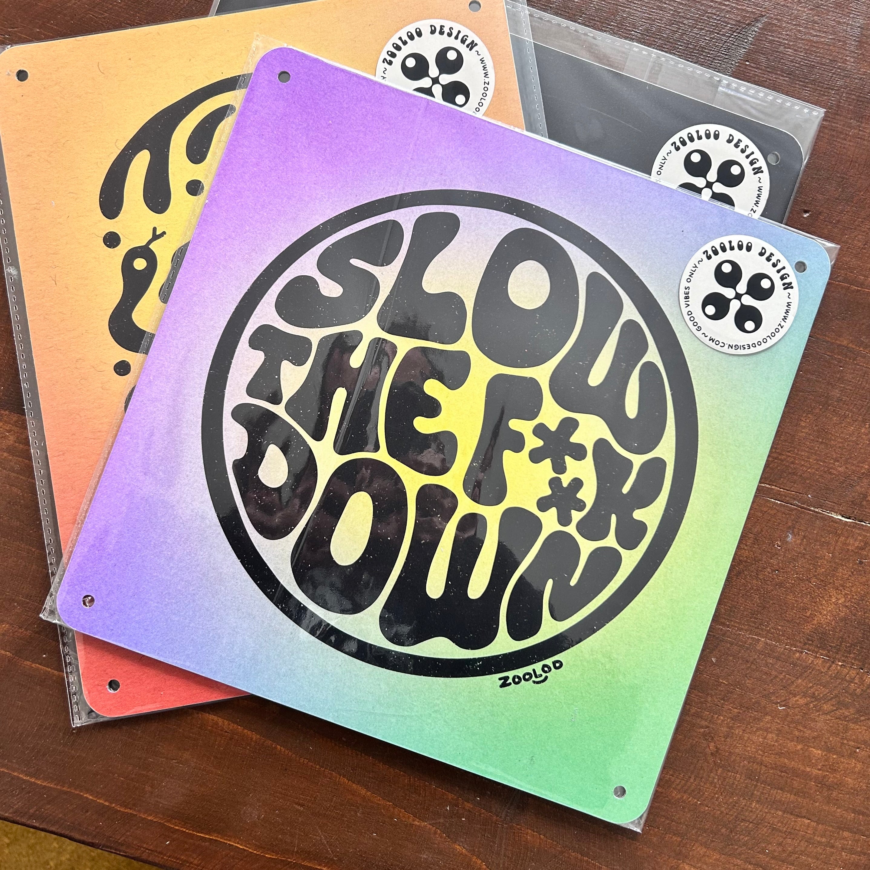 Slow the F**k Down