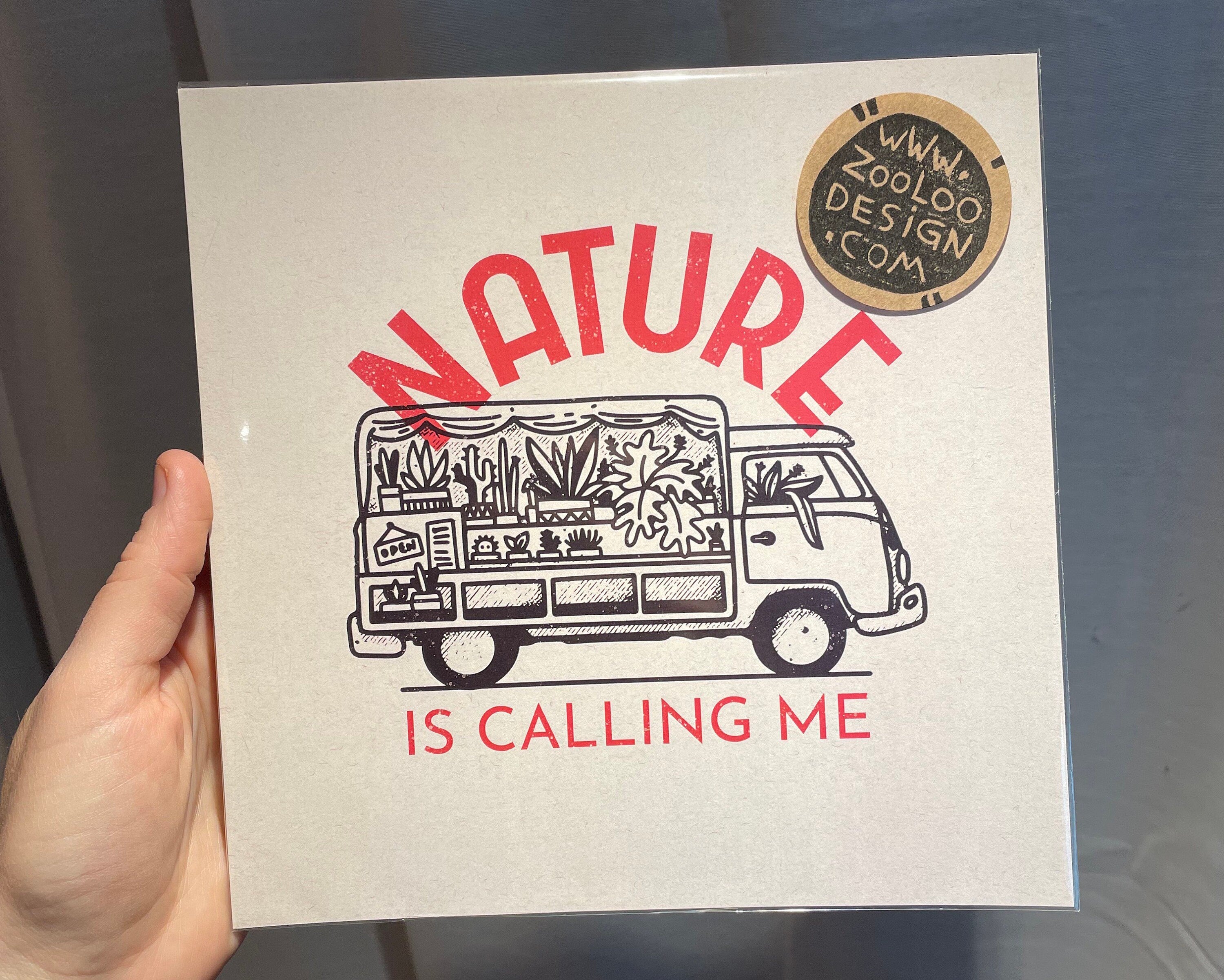 Nature is calling me
