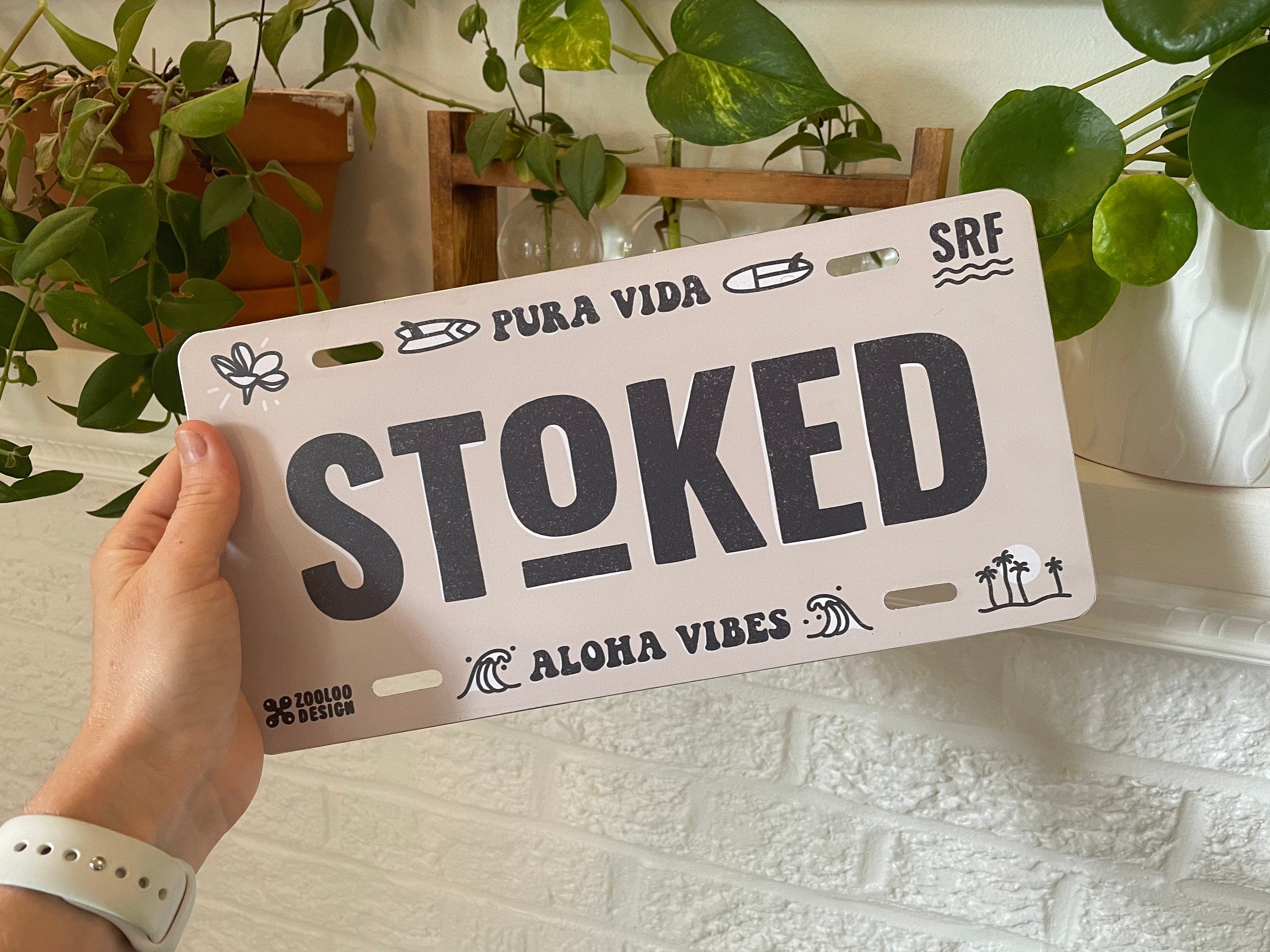 Stoked - Plaque 