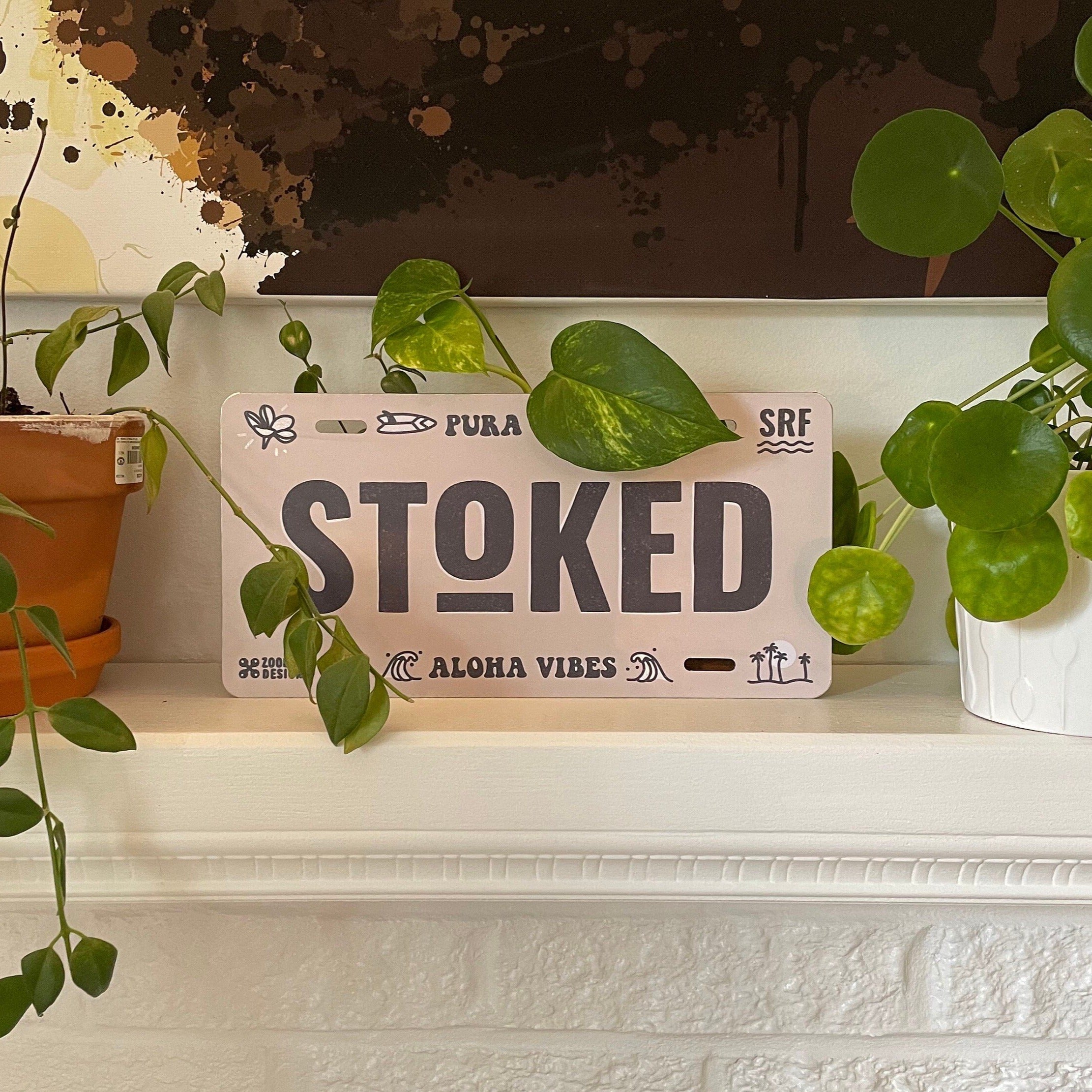 Stoked - Plaque 